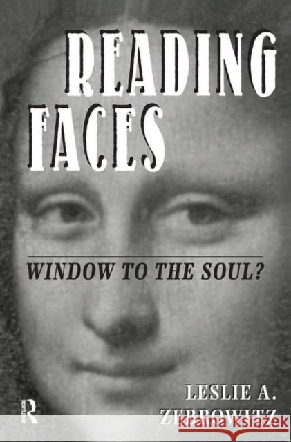 Reading Faces: Window to the Soul? Zebrowitz, Leslie 9780367320133