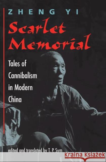 Scarlet Memorial: Tales of Cannibalism in Modern China Zheng, Yi 9780367320164