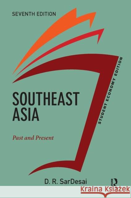 Southeast Asia: Past and Present SarDesai, D. R. 9780367320225 Taylor and Francis