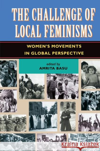 The Challenge of Local Feminisms: Women's Movements in Global Perspective Basu, Amrita 9780367320270