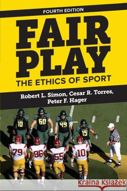 Fair Play: The Ethics of Sport Simon, Robert L. 9780367320478 Taylor and Francis