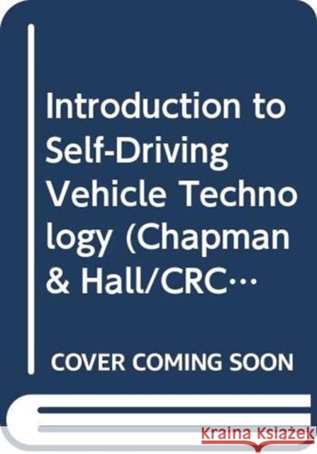 Introduction to Self-Driving Vehicle Technology Hanky Sjafrie 9780367321260 CRC Press