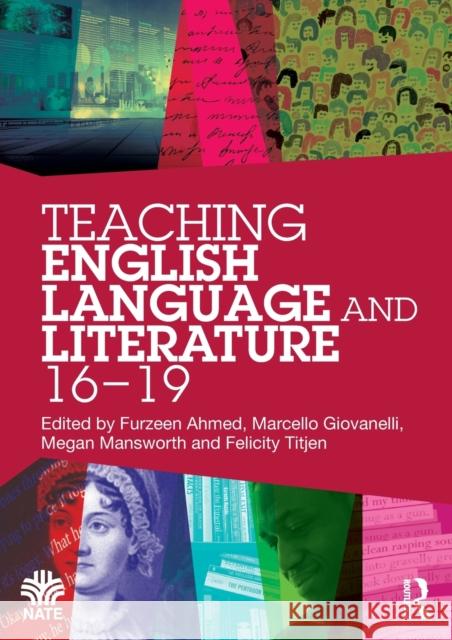 Teaching English Language and Literature 16-19 Furzeen Ahmed Marcello Giovanelli Megan Mansworth 9780367322045 Taylor & Francis Ltd