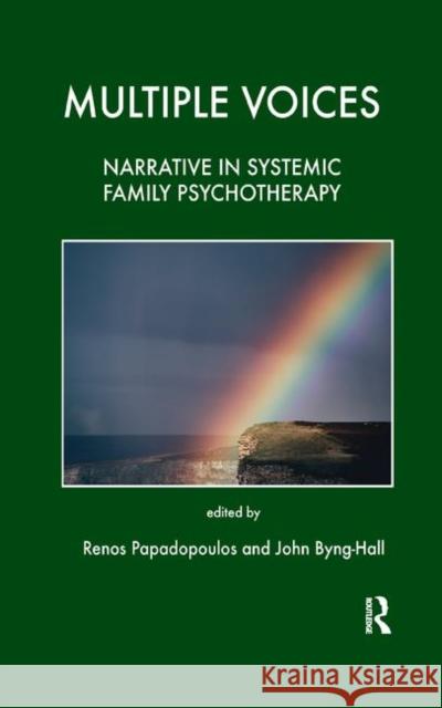 Multiple Voices: Narrative in Systemic Family Psychotherapy Papadopoulos, Renos K. 9780367323172