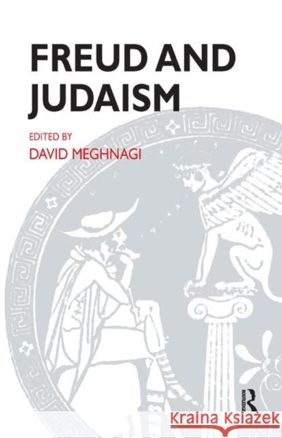 Freud and Judaism David Meghnagi 9780367324568