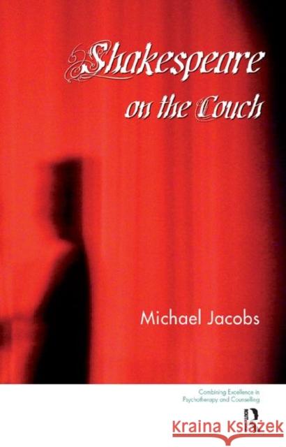 Shakespeare on the Couch Michael Jacobs 9780367324827 Taylor and Francis