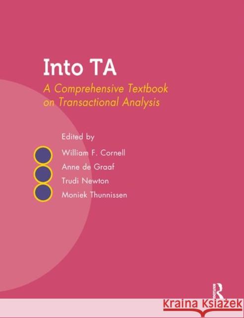 Into Ta: A Comprehensive Textbook on Transactional Analysis F. Cornell, William 9780367325152