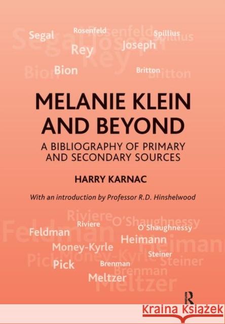 Melanie Klein and Beyond: A Bibliography of Primary and Secondary Sources Harry Karnac   9780367325558 Routledge