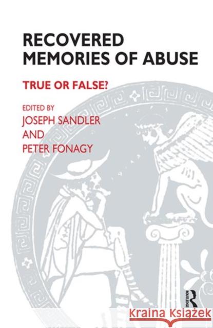 Recovered Memories of Abuse: True or False? Sandler, Joseph 9780367326562