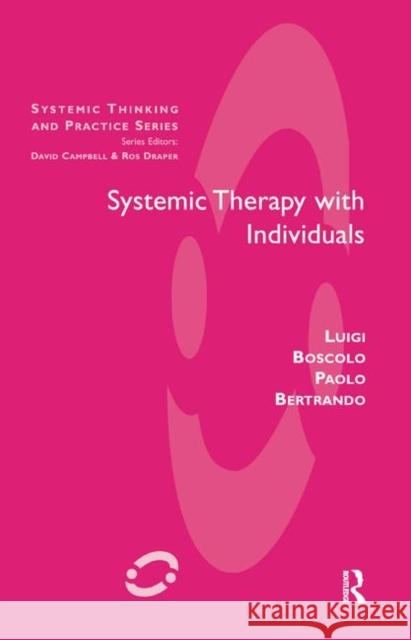 Systemic Therapy with Individuals Paolo Bertrando 9780367327255 Taylor and Francis