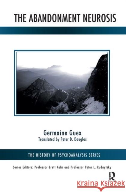 The Abandonment Neurosis Germaine Guex 9780367327422