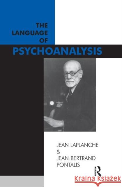 The Language of Psychoanalysis Jean Laplanche, Jean-Bertrand Pontalis 9780367328139