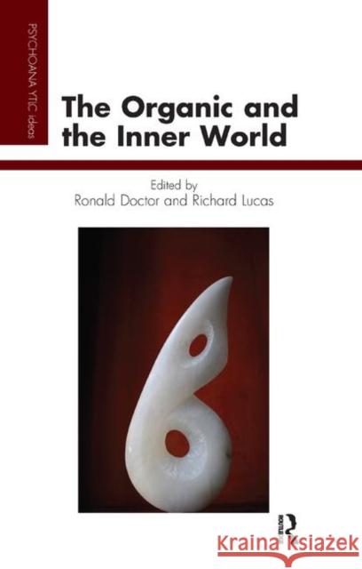 The Organic and the Inner World Ronald Doctor Richard Lucas 9780367328405