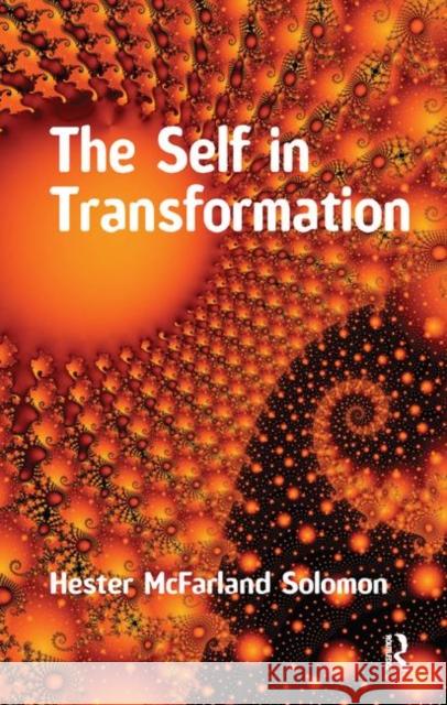 The Self in Transformation Hester McFarland Solomon 9780367328764 Taylor and Francis