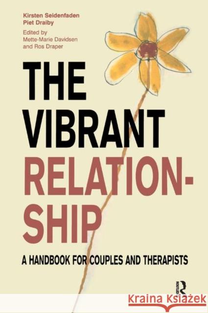 The Vibrant Relationship: A Handbook for Couples and Therapists Draper, Ros 9780367329075 Taylor and Francis