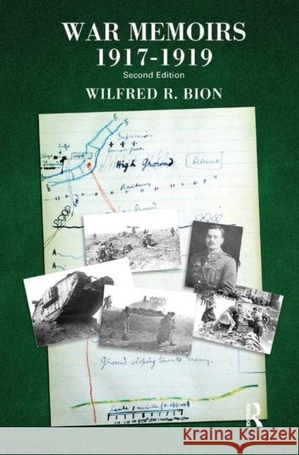 War Memoirs 1917-1919: Second Edition R. Bion, Wilfred 9780367329631 Taylor and Francis