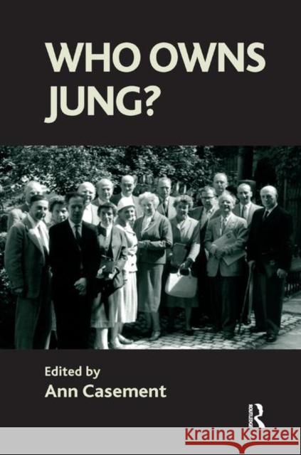 Who Owns Jung? Ann Casement 9780367329761 Taylor and Francis