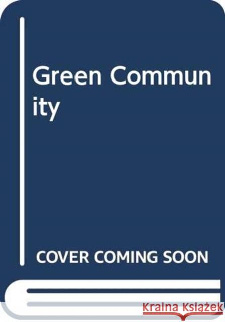 Green Community Susan Piedmont-Palladino Timothy Mennel 9780367330156 Routledge