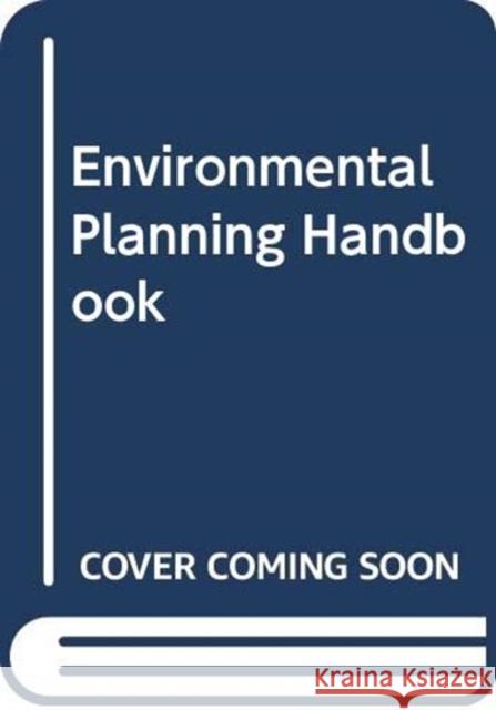 Environmental Planning Handbook: For Sustainable Communities and Regions Daniels, Tom 9780367330316 Routledge