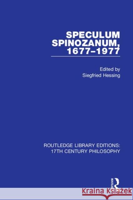 Speculum Spinozanum, 1677-1977 Siegfried Hessing 9780367330910 Routledge