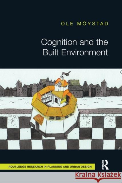 Cognition and the Built Environment Ole Moystad 9780367331917 Routledge