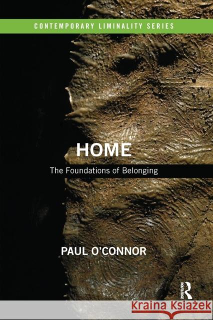 Home: The Foundations of Belonging Paul O'Connor 9780367332822