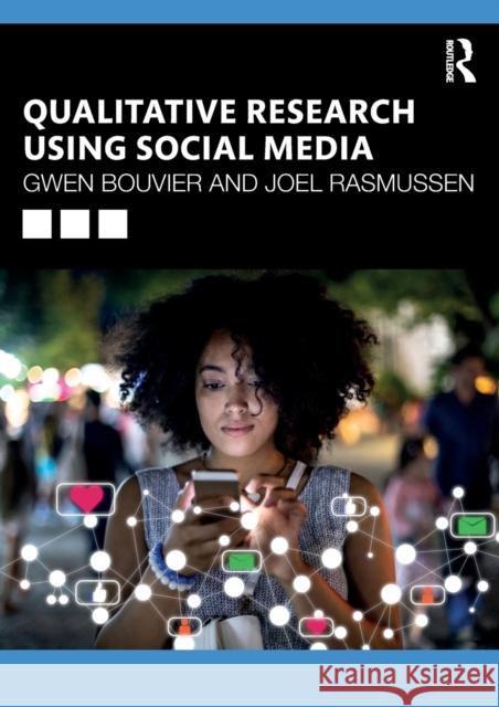Qualitative Research Using Social Media Joel Rasmussen 9780367333478