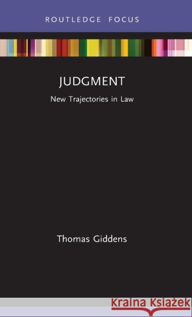 Judgment: New Trajectories in Law Thomas Giddens 9780367333638