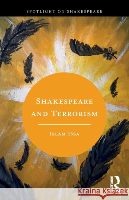 Shakespeare and Terrorism Islam Issa 9780367334833 Routledge
