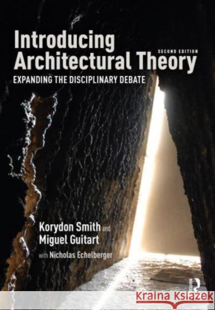 Introducing Architectural Theory: Expanding the Disciplinary Debate Miguel Guitart 9780367335229 Taylor & Francis Ltd