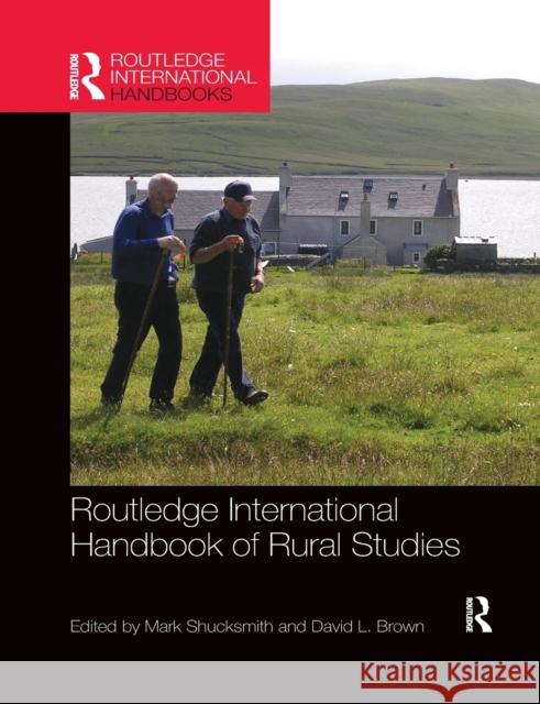 Routledge International Handbook of Rural Studies Mark Shucksmith David L. Brown 9780367335847 Routledge