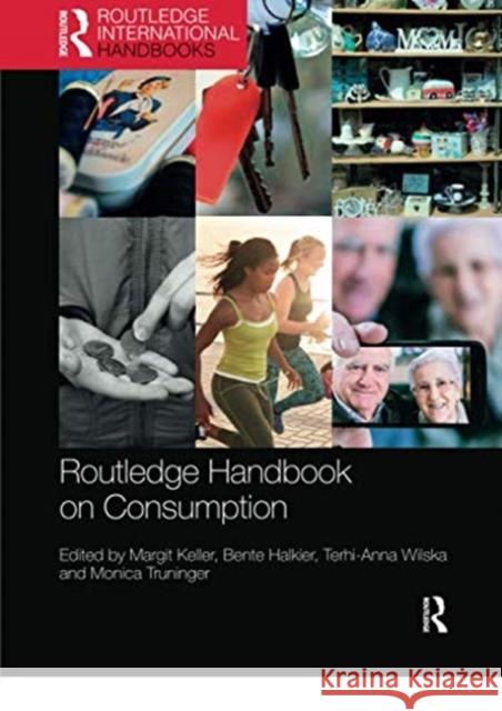 Routledge Handbook on Consumption Margit Keller Bente Halkier Terhi-Anna Wilska 9780367335854 Routledge