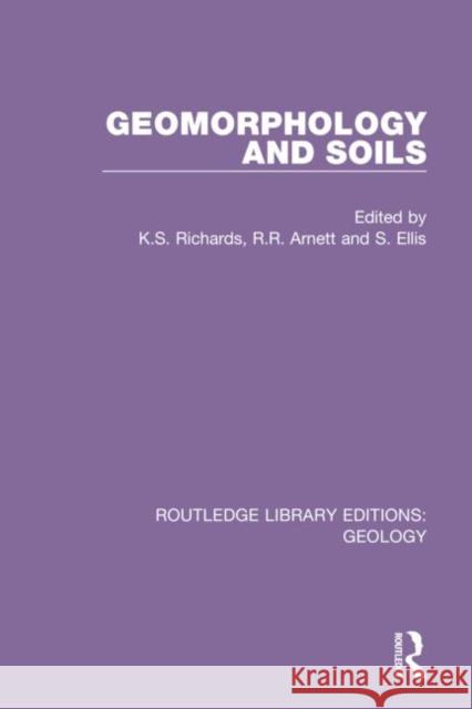 Geomorphology and Soils K. S. Richards R. R. Arnett S. Ellis 9780367335946 Routledge