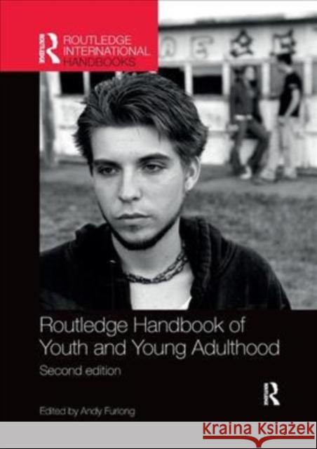 Routledge Handbook of Youth and Young Adulthood Andy Furlong 9780367335991