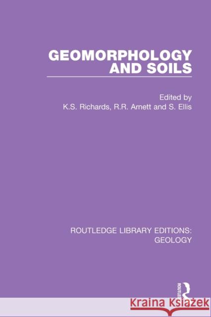 Geomorphology and Soils K. S. Richards R. R. Arnett S. Ellis 9780367336080 Routledge