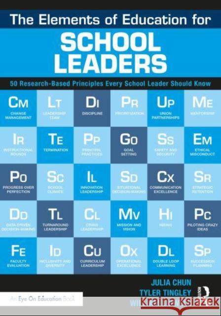 The Elements of Education for School Leaders: 50 Research-Based Principles Every School Leader Should Know Chun, Julia 9780367337476