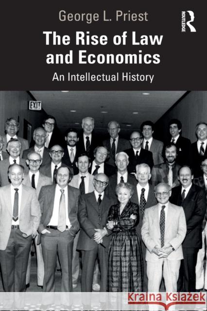 The Rise of Law and Economics: An Intellectual History George Priest 9780367339388