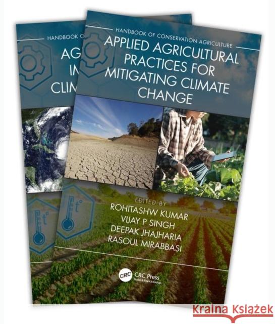 Handbook of Conservation Agriculture [Two-Volume Set] Kumar, Rohitashw 9780367340483 CRC Press