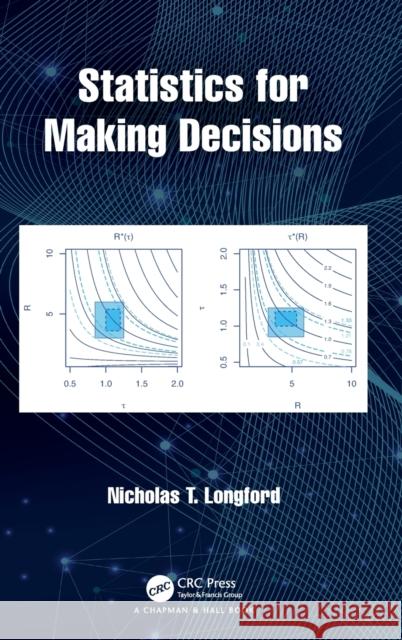 Statistics for Making Decisions Nicholas T. Longford 9780367342678 CRC Press