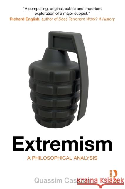 Extremism: A Philosophical Analysis Quassim Cassam 9780367343873