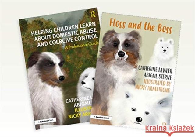Helping Children Learn about Domestic Abuse and Coercive Control: A 'Floss and the Boss' Storybook and Professional Guide Lawler, Catherine 9780367344511
