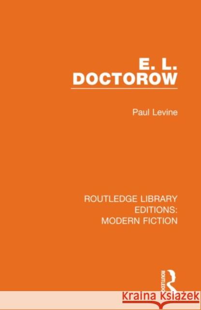 E. L. Doctorow Paul Levine 9780367344856 Routledge