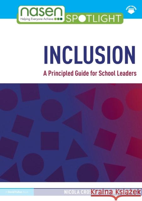 Inclusion: A Principled Guide for School Leaders Nicola Crossley Des Hewitt 9780367345280 Routledge