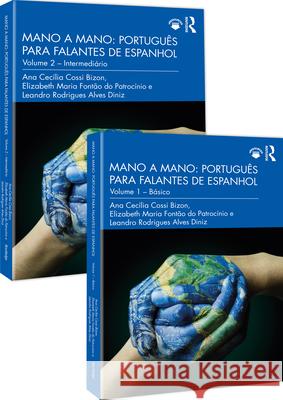 Mano a Mano: Português Para Falantes de Espanhol: Volume 1 & 2 Cecília Cossi Bizon, Ana 9780367347130 Routledge
