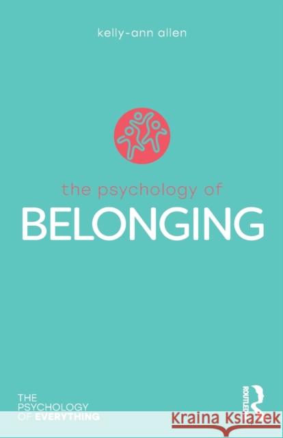 The Psychology of Belonging Kelly-Ann Allen 9780367347529