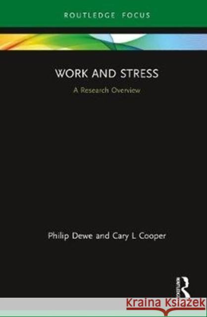 Work and Stress: A Research Overview Philip Dewe Cary L. Cooper 9780367347567 Routledge