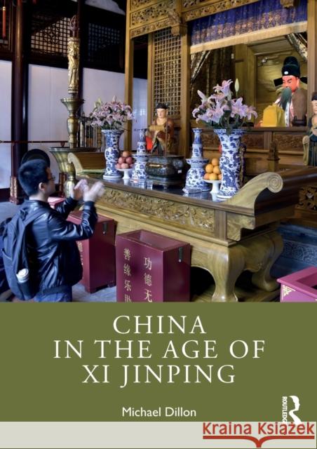 China in the Age of Xi Jinping Dillon, Michael 9780367347901