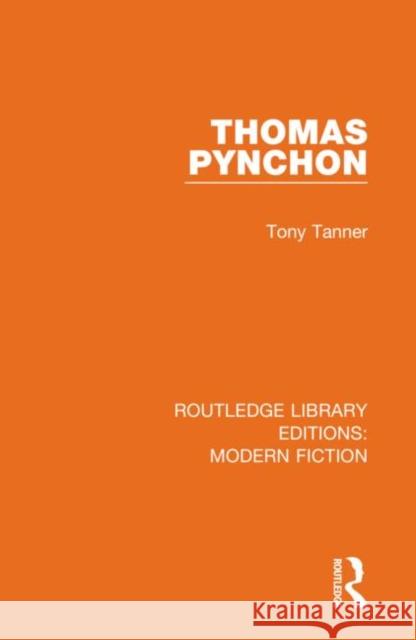 Thomas Pynchon Tony Tanner 9780367347949 Routledge