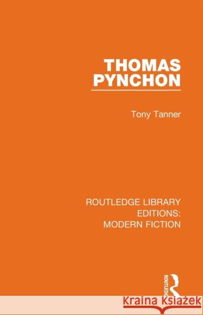 Thomas Pynchon Tony Tanner 9780367347994 Routledge