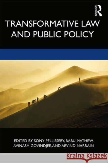 Transformative Law and Public Policy Sony Pellissery Babu Mathew Arvind Narrain 9780367348298 Routledge Chapman & Hall